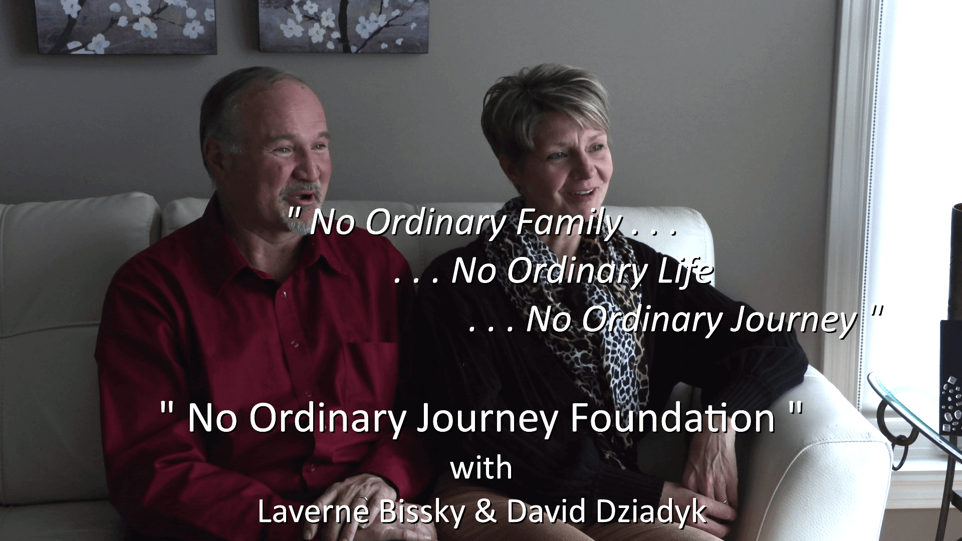 No Ordinary Journey Foundation - interview with Laverne Bissky & David Dziadyk